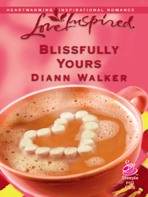 Title details for Blissfully Yours by Diann Walker - Available